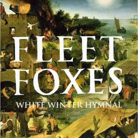 Fleet Foxes – White Winter Hymnal